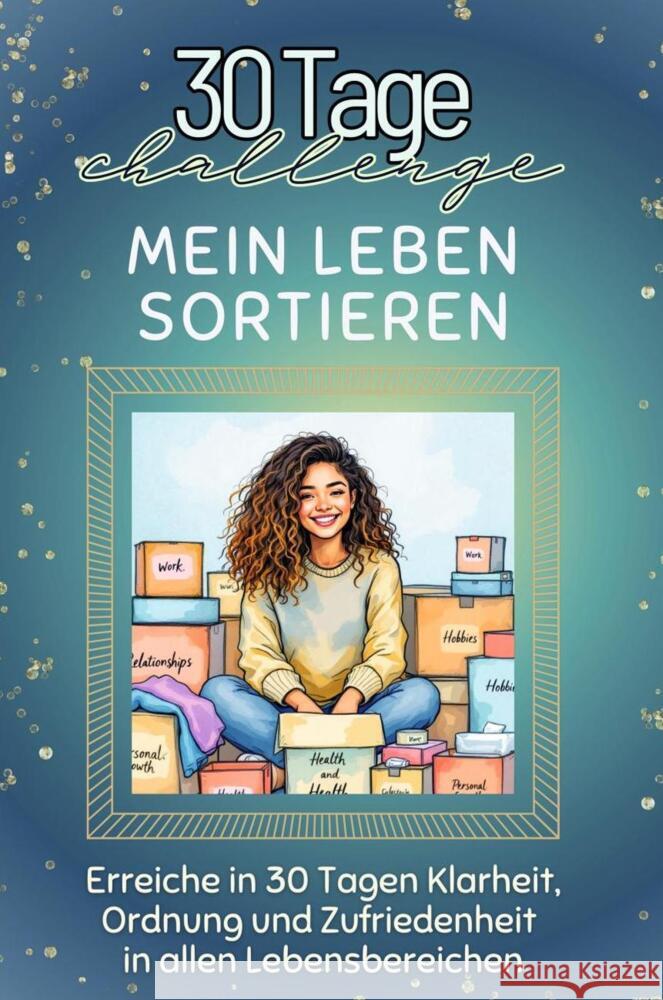 Mein Leben sortieren - Das perfekte Geschenk für Weihnachten und Geburtstag und jeden Anlass Frank, Paul 9783759141309