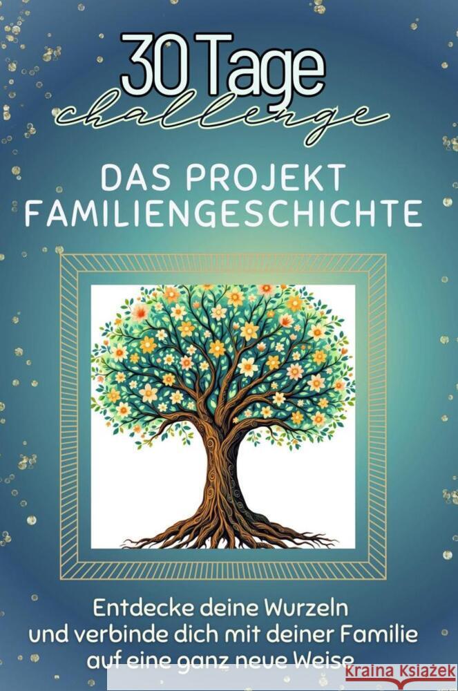 Das Projekt Familiengeschichte - Das perfekte Geschenk für Weihnachten und Geburtstag und jeden Anlass Schmied, Jonah 9783759142245