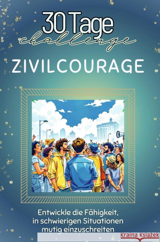 Zivilcourage - Das perfekte Geschenk für Weihnachten und Geburtstag und jeden Anlass Vogel, Theo 9783759143006