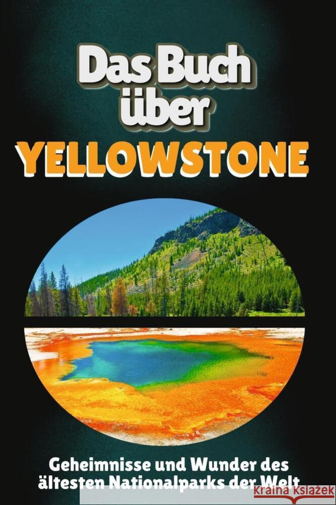 Das Buch über Yellowstone Herrmann, Marie 9783759145505