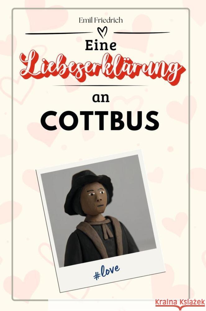 Eine Liebeserklärung an Cottbus - Die große Hommage - das perfekte Geschenk für Weihnachten und Geburtstag und jeden Anlass Friedrich, Emil 9783759152312