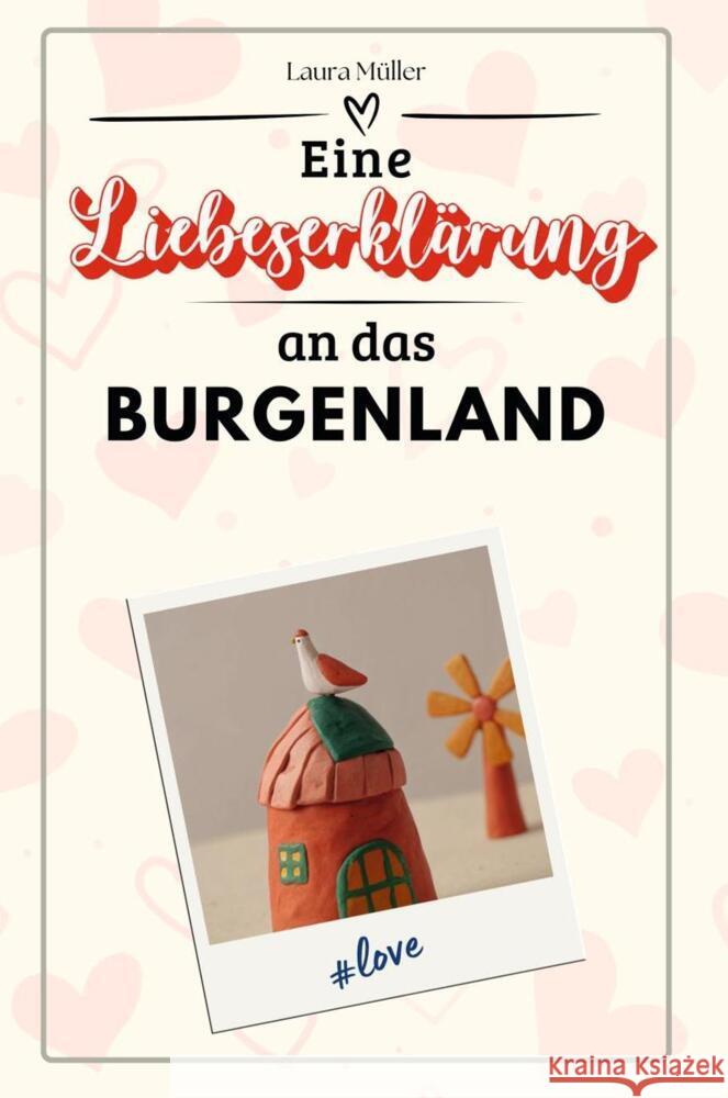 Eine Liebeserklärung an das Burgenland - Die große Hommage - das perfekte Geschenk für Weihnachten und Geburtstag und jeden Anlass Müller, Laura 9783759154378 FlipFlop