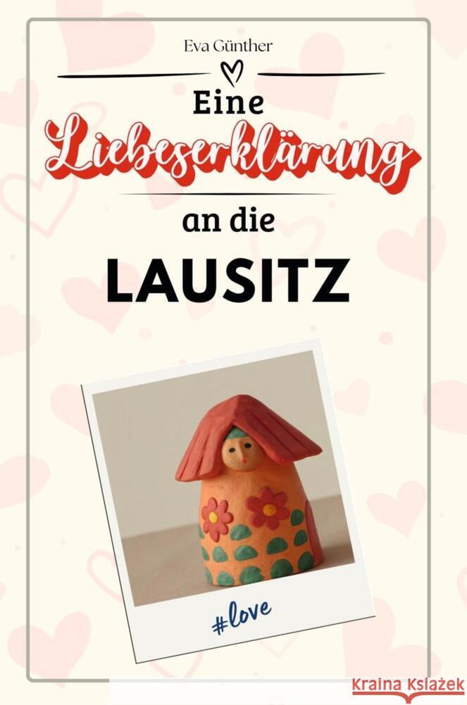 Eine Liebeserklärung an die Lausitz - Die große Hommage - das perfekte Geschenk für Weihnachten und Geburtstag und jeden Anlass Günther, Eva 9783759154675