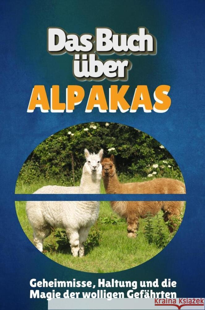 Das Buch über Alpakas Friese, Peter 9783759158031