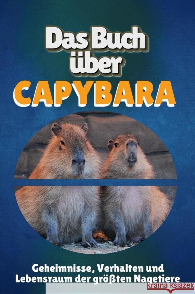 Das Buch über Capybara Friese, Peter 9783759158062