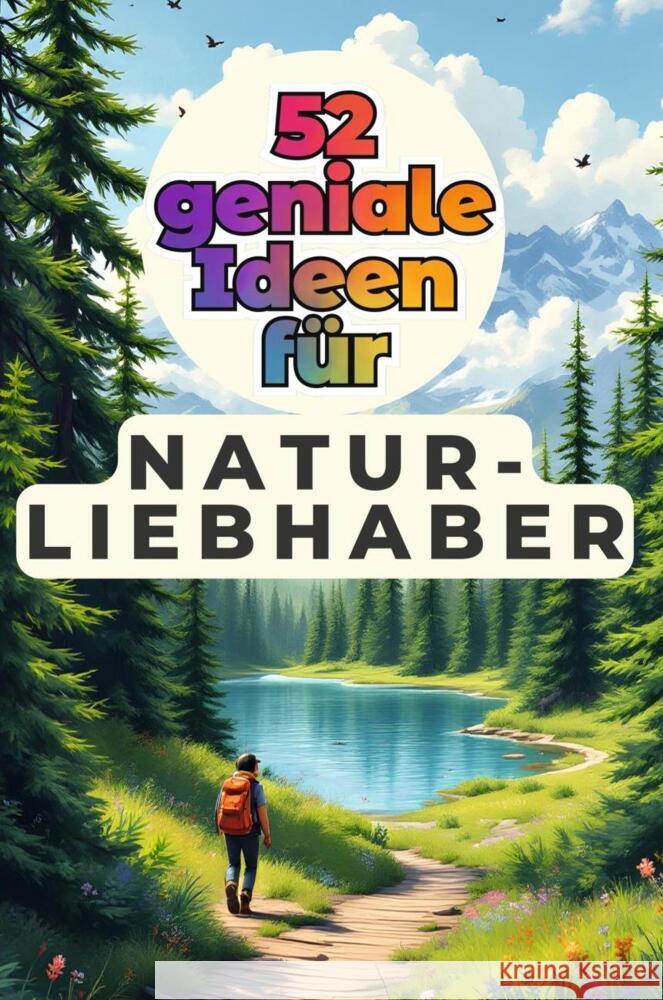 52 geniale Ideen für Naturliebhaber Hoffmann, Max 9783759163813