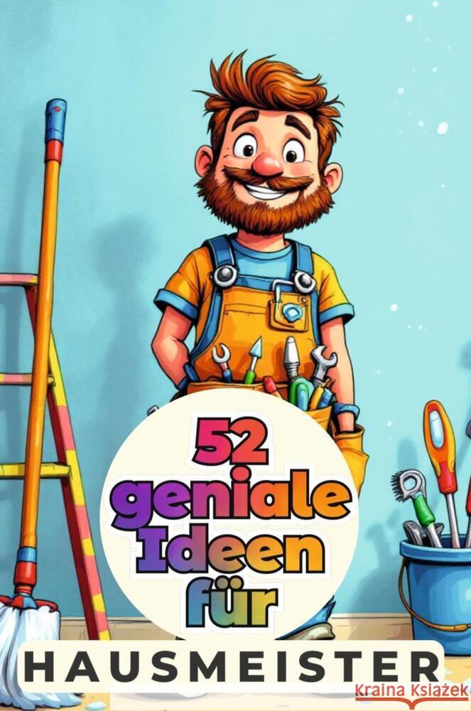 52 geniale Ideen für Hausmeister Müller, Linus 9783759164230