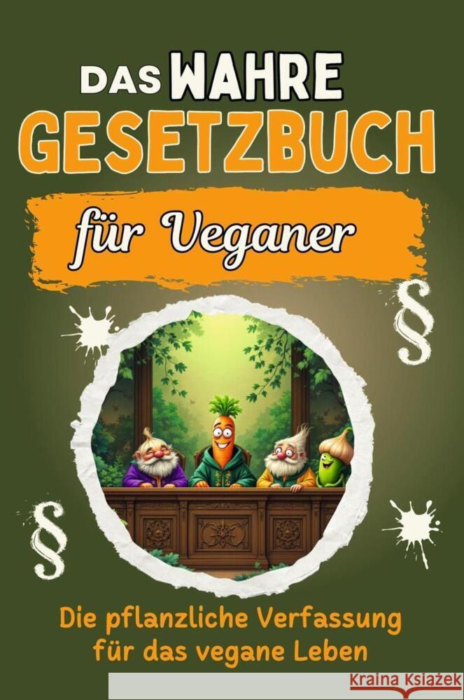 Das wahre Gesetzbuch für Veganer Krause, David 9783759168085