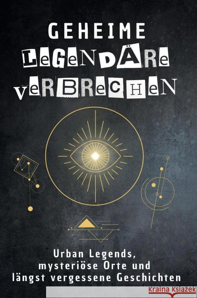 Geheime legendäre Verbrechen Hartmann, Tim 9783759172358