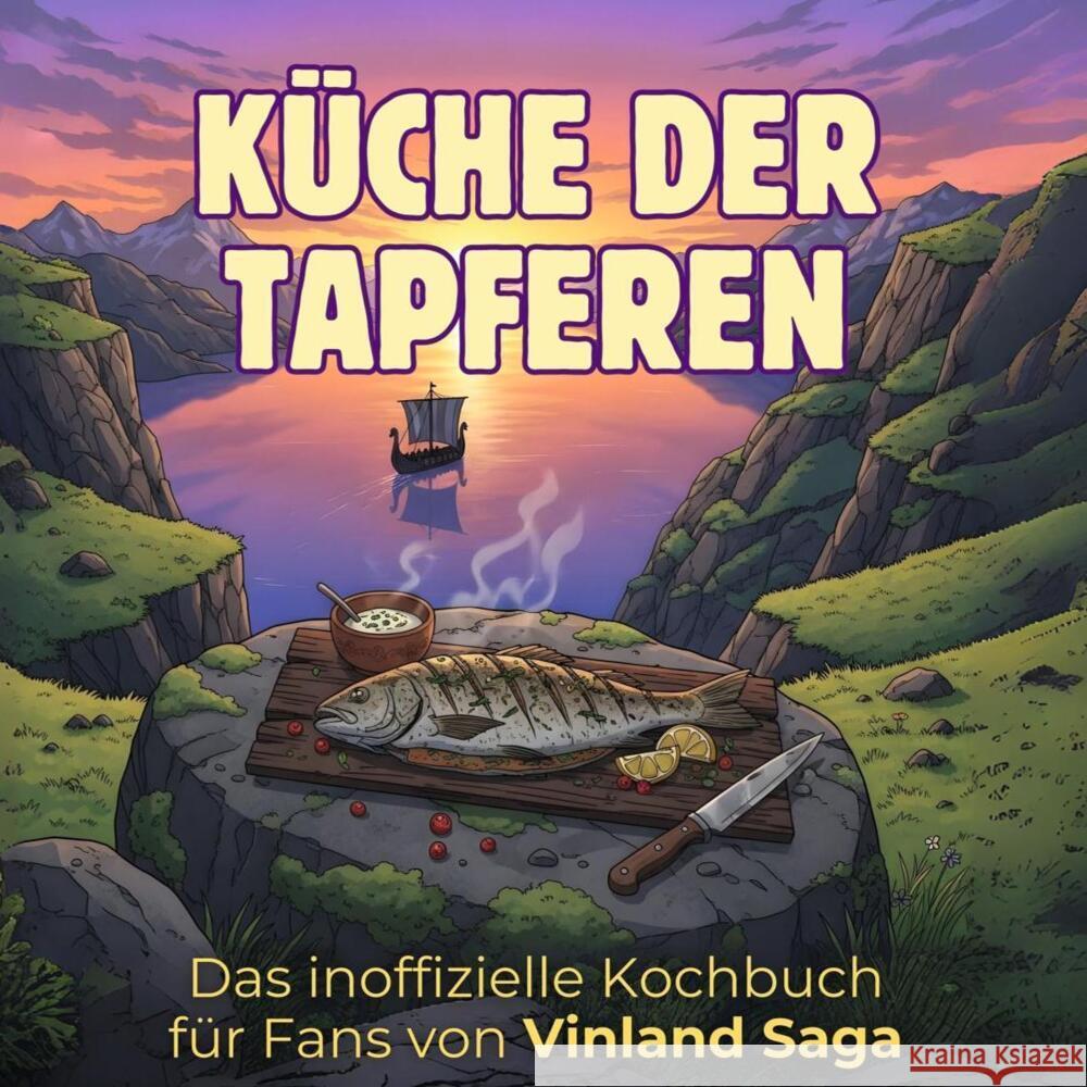 Das inoffizielle Kochbuch für Fans von Vinland Saga Wolf, Emma 9783759184627