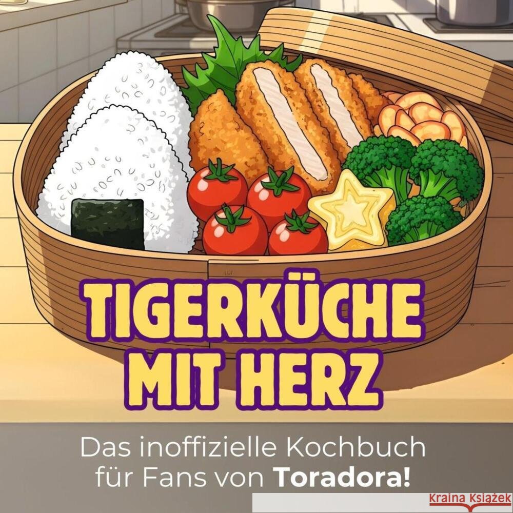 Das inoffizielle Kochbuch für Fans von Toradora! Horn, Emilia 9783759184665