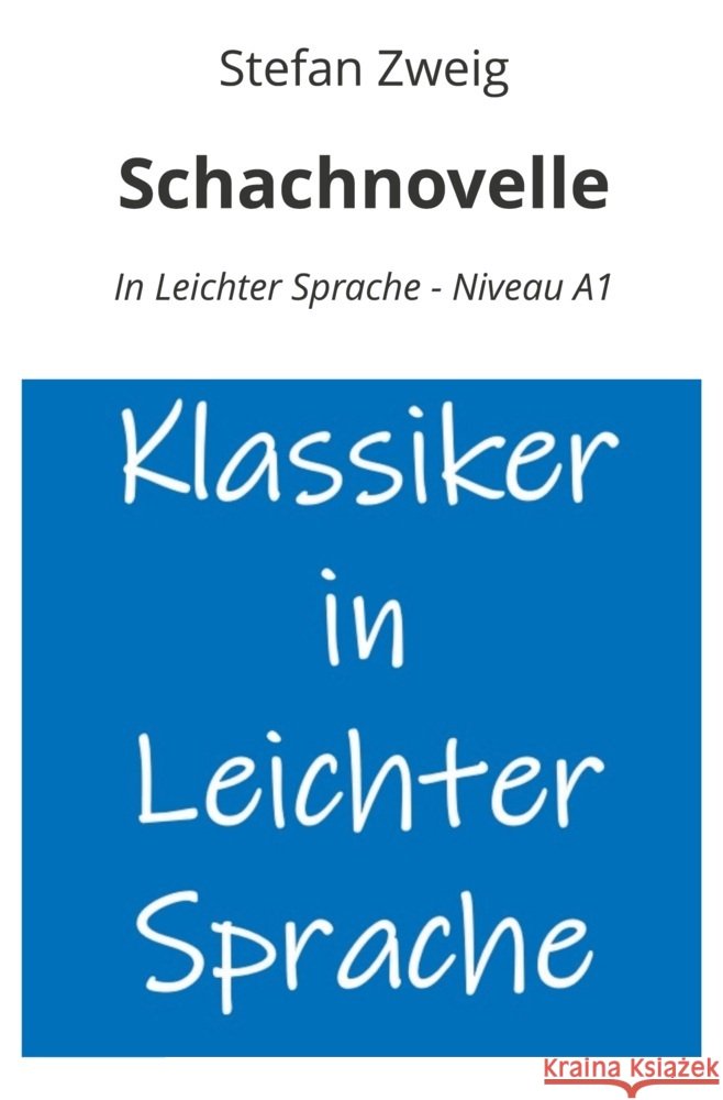 Schachnovelle: In Leichter Sprache - Niveau A1 Zweig, Stefan 9783759205490 adlima GmbH