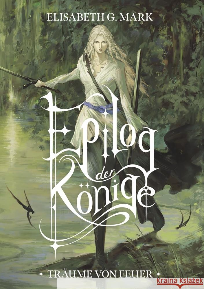 Epilog der Könige: Träume von Feuer G. Mark, Elisabeth 9783759214072 via tolino media