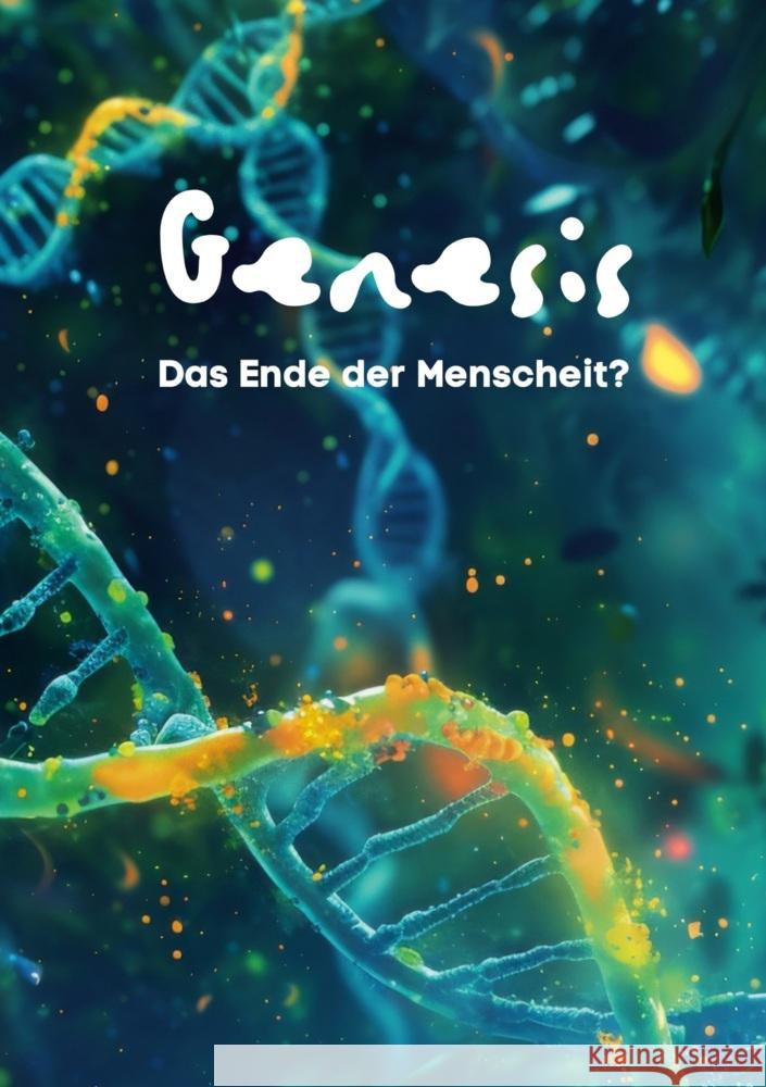 GENESIS - Das Ende der Menschheit? Sánchez Beyrer, Patrick 9783759215819 via tolino media