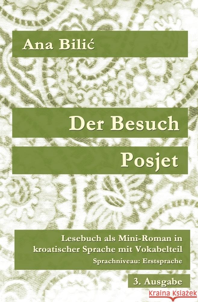 Der Besuch / Posjet Bilic, Ana 9783759231307 via tolino media