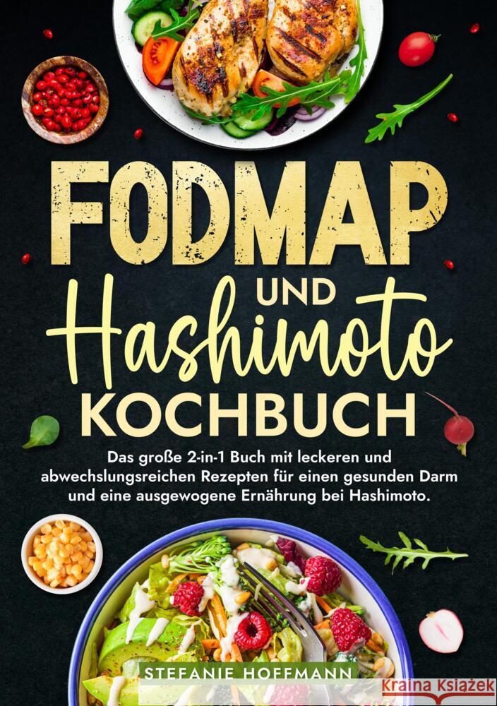 Fodmap und Hashimoto Kochbuch Hoffmann, Stefanie 9783759234131