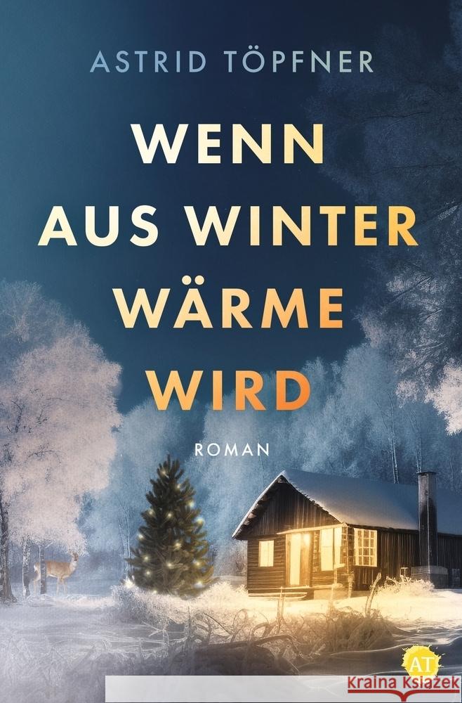 Wenn aus Winter Wärme wird Töpfner, Astrid 9783759236524