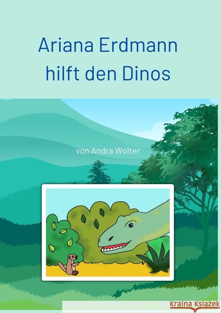 Ariana Erdmann hilft den Dinos Wolter, Andra 9783759240378