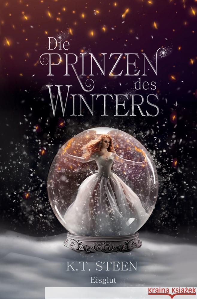 Die Prinzen des Winters: Eisglut Steen, K.T. 9783759246813