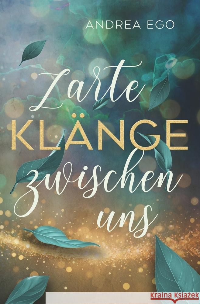 Zarte Klänge zwischen uns Ego, Andrea 9783759248367