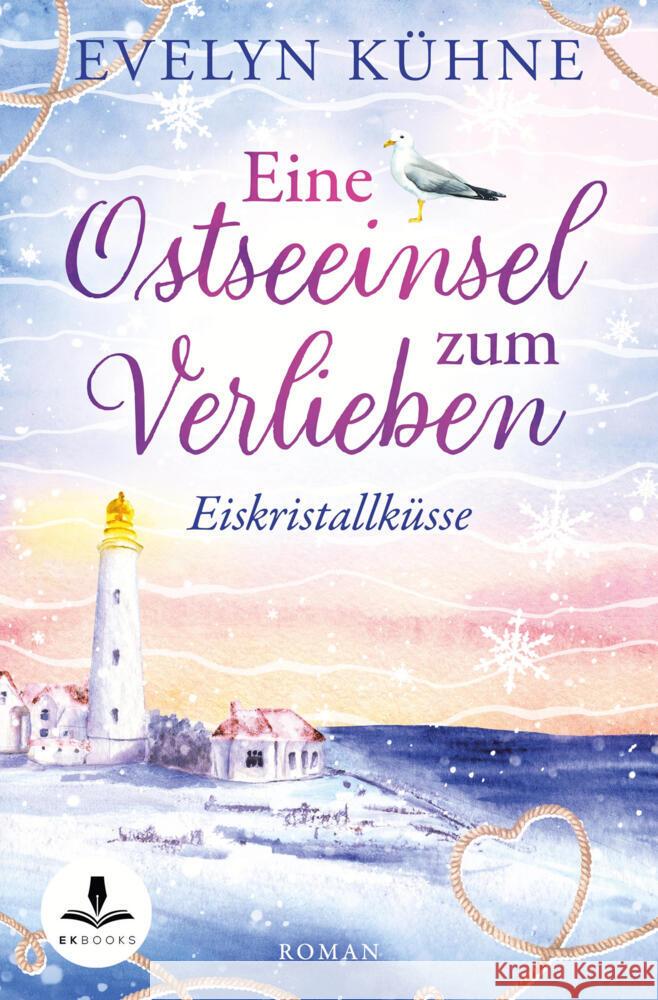 Eine Ostseeinsel zum Verlieben: Eiskristallküsse Kühne, Evelyn 9783759250209