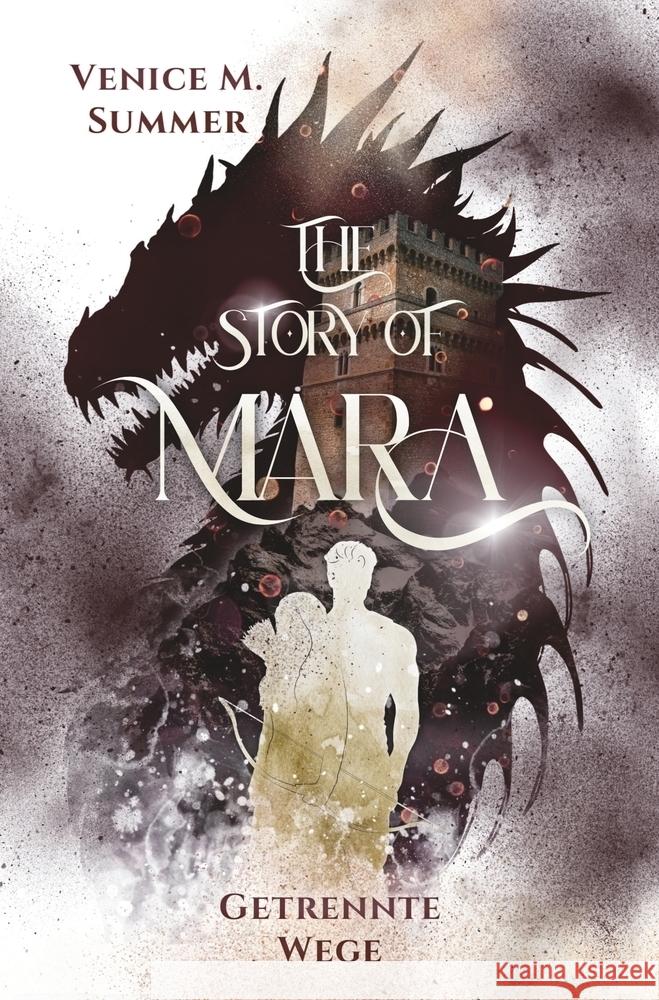 The Story of Mara - Getrennte Wege (inklusive Farbillustrationen) Summer, Venice M. 9783759251909 via tolino media