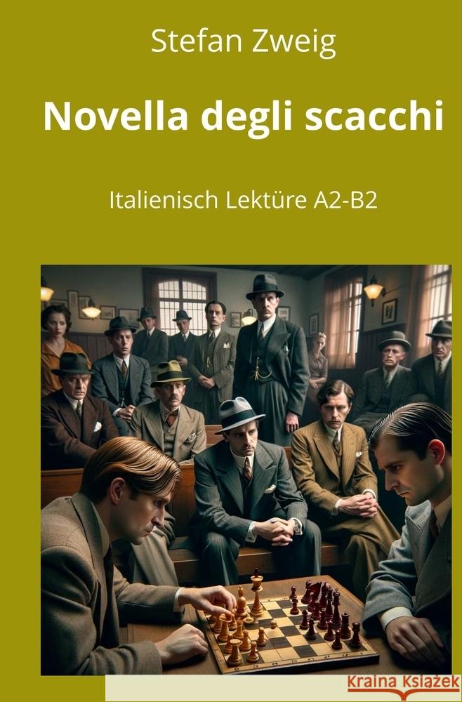 Novella degli scacchi: Italienisch Lektüre A2 - B2 Zweig, Stefan 9783759252982 adlima GmbH