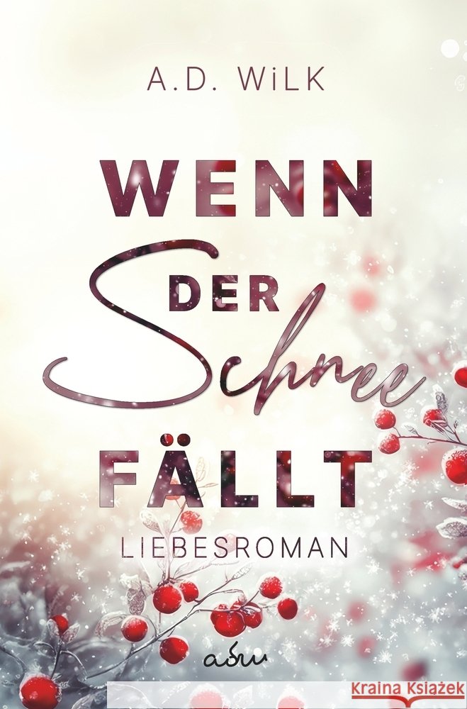 Wenn der Schnee fällt Wilk, A. D. 9783759256362