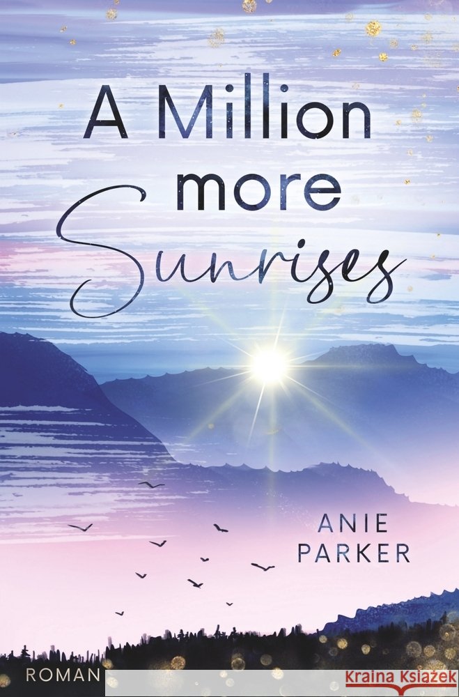 A Million More Sunrises Parker, Anie 9783759258465