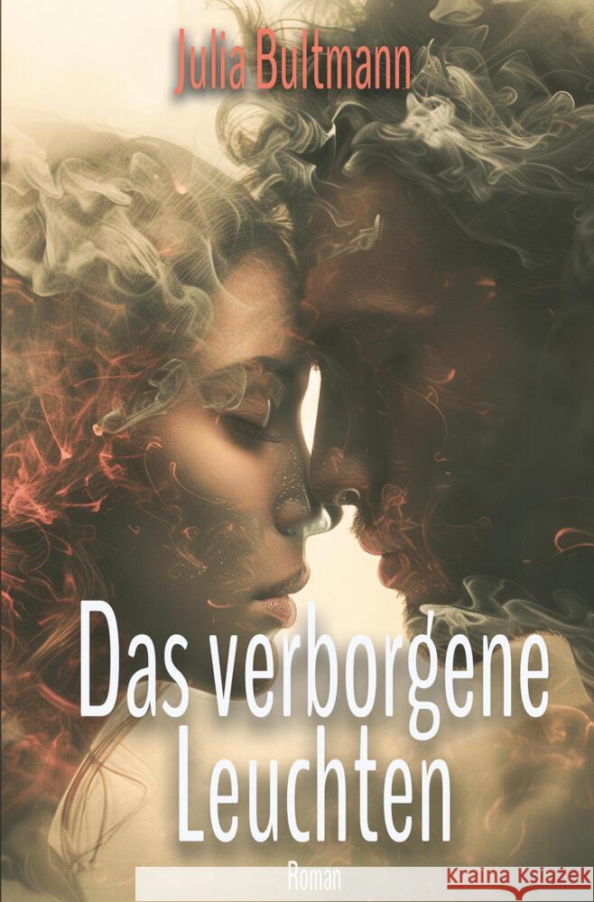 Das verborgene Leuchten Bultmann, Julia 9783759260802