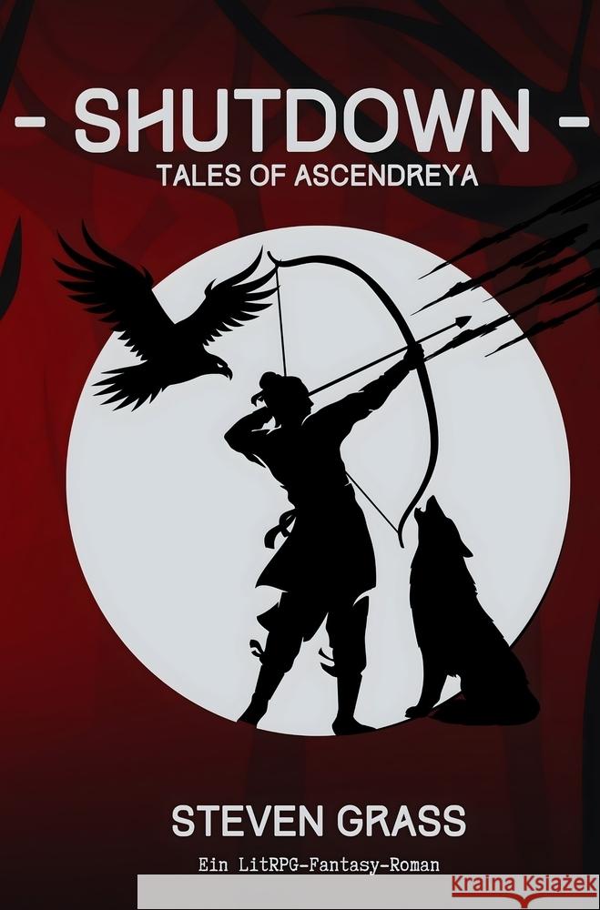 - Shutdown - (Tales of Ascendreya - Buch 3) Grass, Steven 9783759262196