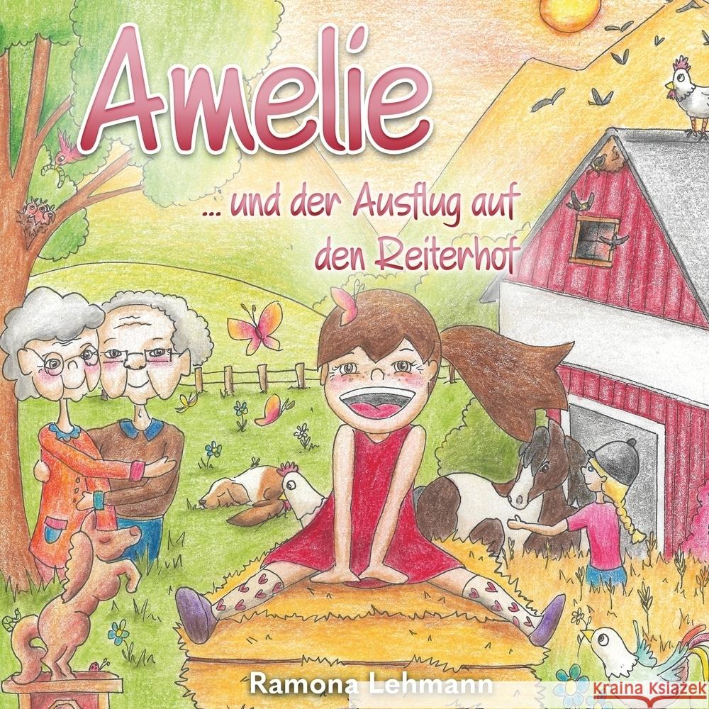 Amelie... und der Ausflug auf den Reiterhof Lehmann, Ramona 9783759262684