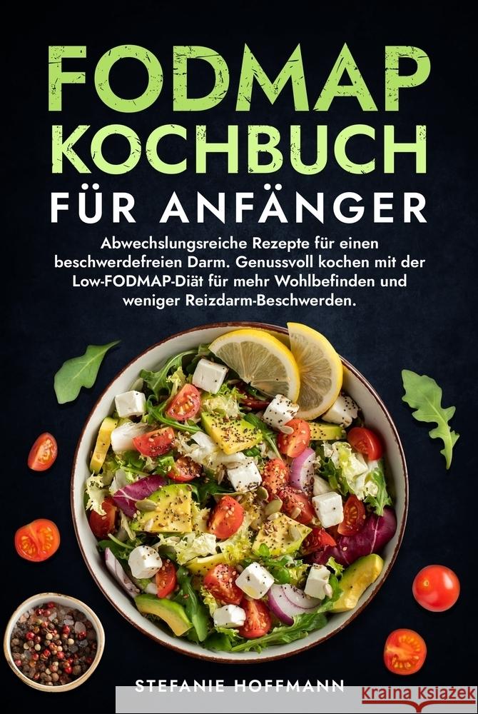 Fodmap Kochbuch für Anfänger Hoffmann, Stefanie 9783759262790