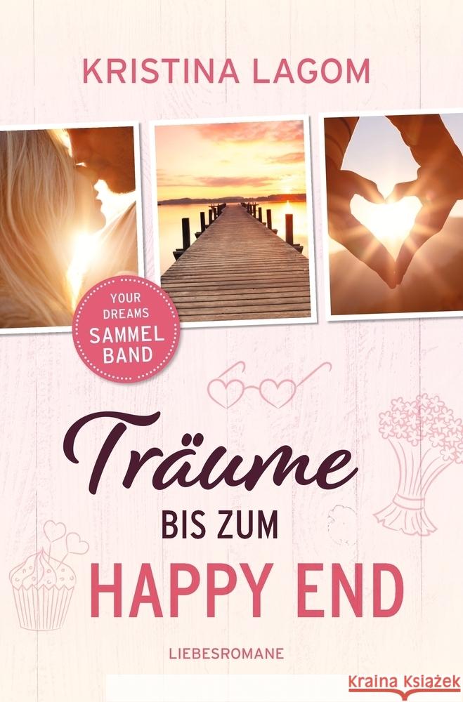 Träume bis zum Happy End Lagom, Kristina 9783759262875 via tolino media
