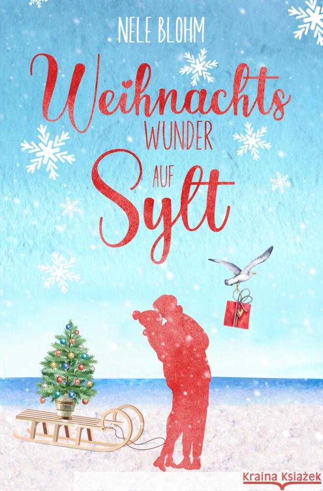 Weihnachtswunder auf Sylt Blohm, Nele 9783759263919