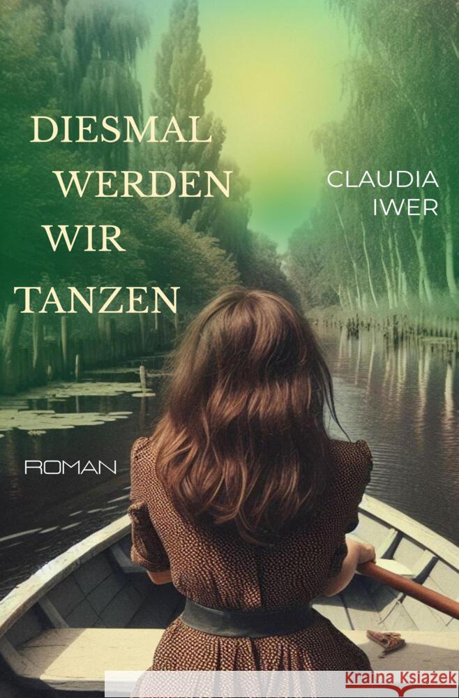 Diesmal werden wir tanzen Iwer, Claudia 9783759264459