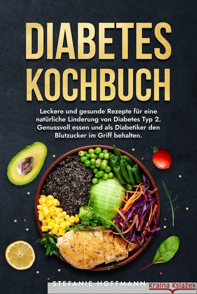 Diabetes Kochbuch Hoffmann, Stefanie 9783759264480