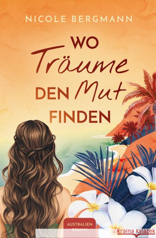 Wo Träume den Mut finden Bergmann, Nicole 9783759264626