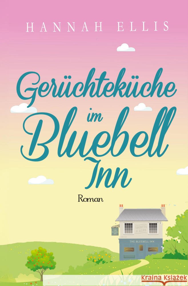 Gerüchteküche im Bluebell Inn Ellis, Hannah 9783759267146