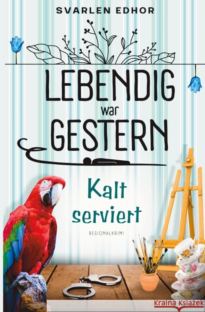 Kalt serviert: Lebendig war gestern - Band 1 Edhor, Svarlen 9783759270252 via tolino media