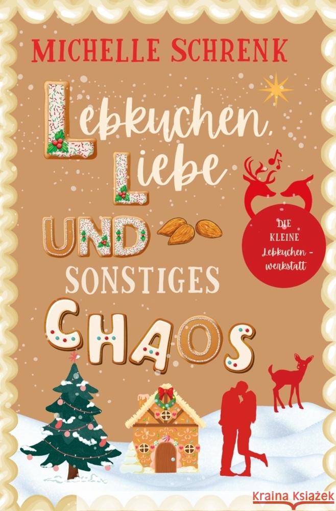 Lebkuchenliebe und sonstiges Chaos Schrenk, Michelle 9783759276827