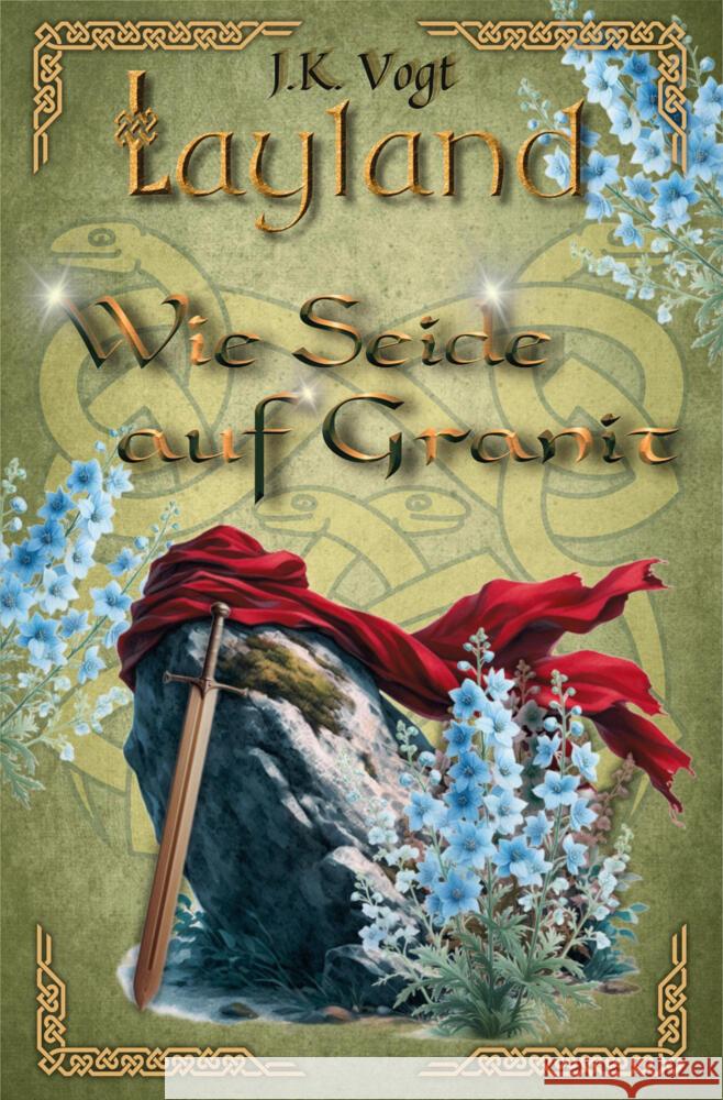 Layland: Wie Seide auf Granit Vogt, J.K. 9783759278265