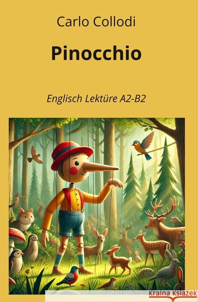 Pinocchio: Englisch Lektüre A2 - B2 Collodi, Carlo 9783759278715