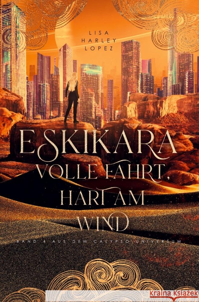 Eskikara - Volle Fahrt, hart am Wind Lopez, Lisa Harley 9783759279422 via tolino media