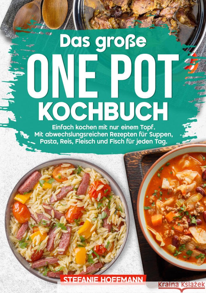 Das große One Pot Kochbuch Hoffmann, Stefanie 9783759280435