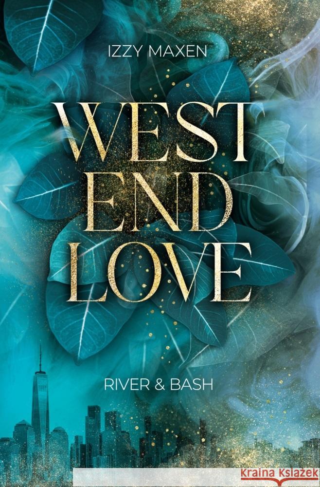 West End Love: River & Bash Maxen, Izzy 9783759281418 via tolino media