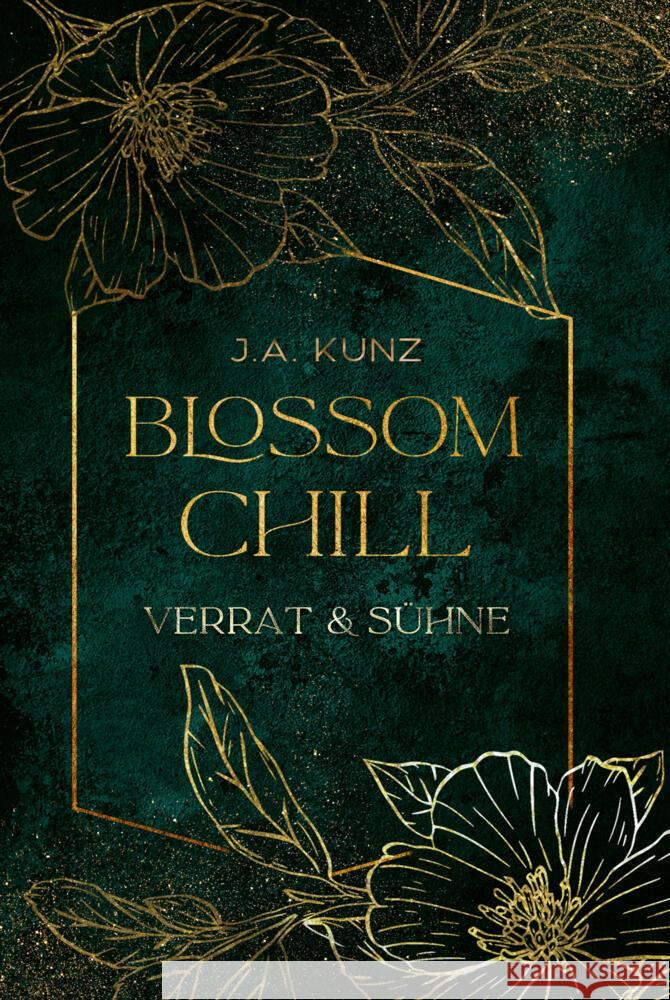 Blossom Chill: Verrat & Sühne Kunz, J.A. 9783759282118