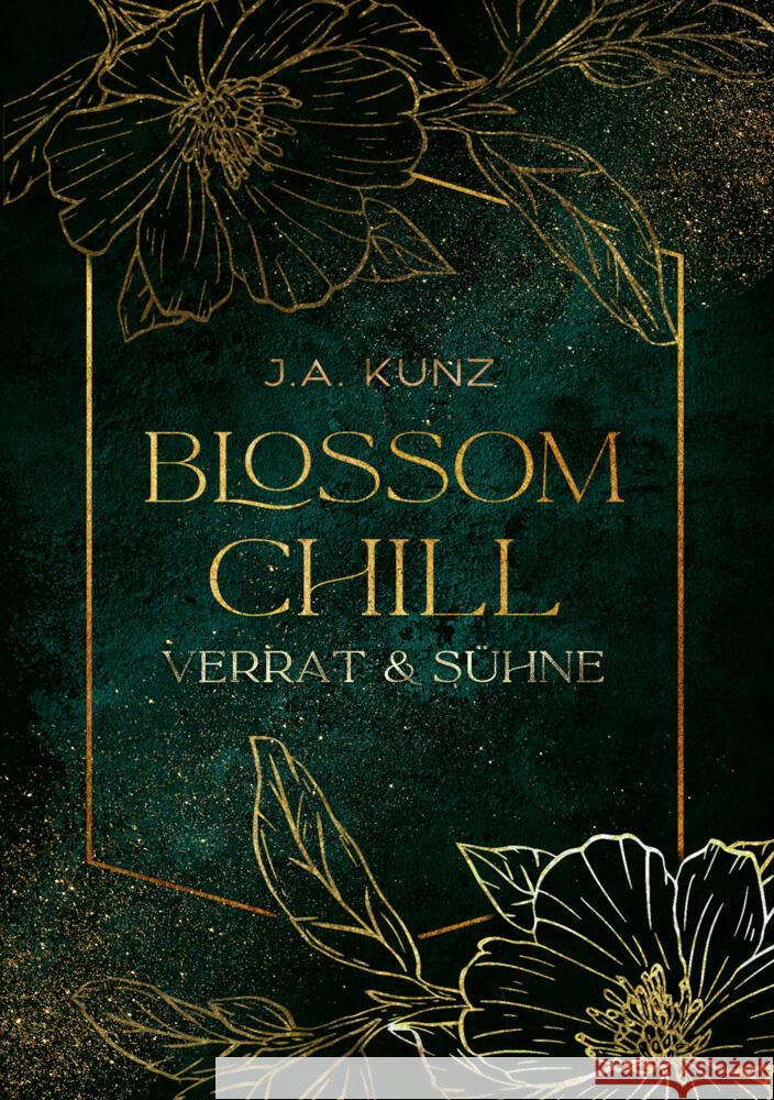 Blossom Chill: Verrat & Sühne Kunz, J.A. 9783759282125