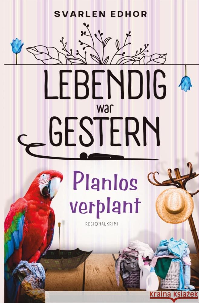 Planlos verplant: Lebendig war gestern - Band 3 Edhor, Svarlen, Anonymous 9783759282170 via tolino media