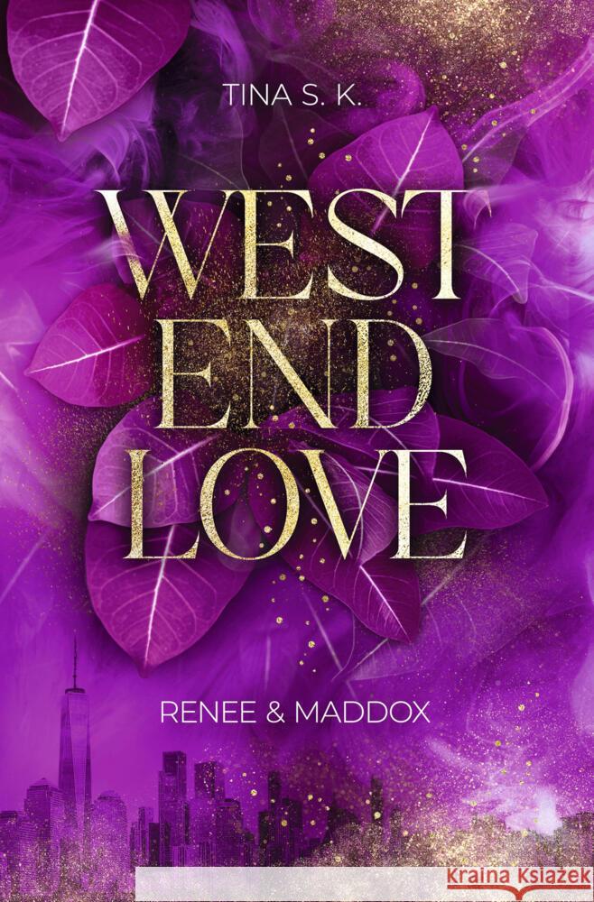 West End Love: Renee & Maddox S.K., Tina 9783759282422